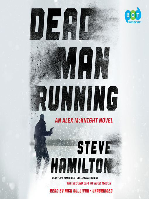 Title details for Dead Man Running by Steve Hamilton - Available